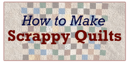 How to Make Scrappy Quilts